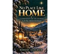 No Place Like Home: A Companion for the Journey