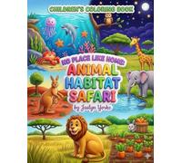 No Place Like Home: Animal Habitat Safari!