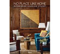 No Place Like Home: Interiors by Madeline Stuart