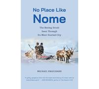 No Place Like Nome: The Bering Street Seen Through Its Most Storied City