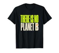 No Planet B Ecología Sostenibilidad Ambientalista Camiseta