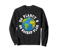 No Planet B No Backup Plan Día de la Tierra Estudiantes Maestros Sudadera