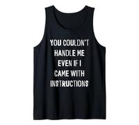 No podrías manejarme Aunque viniera con Instrucciones graciosas Camiseta sin Mangas