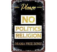 No Politics No Drama Zone Rustic Distressed Tin Sign for Office Man Cave Den 8 X 12 in