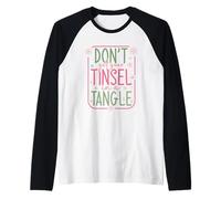 No pongas tu oropel en una diversión de enredos Camiseta Manga Raglan