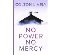 No Power No Mercy: An EMP Post Apocalypse Prepper Survival Thriller (EMP Survival in a Powerless World)