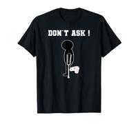 No preguntes gracioso obtener bien pronto Camiseta