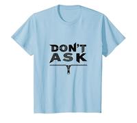 No preguntes tipografía Cremallera Arte gráfico Camiseta, Niños, Azul Bebé, 4 años