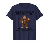 No pretendas ser Algo Que no Soy Bigfoot Café Divertido Camiseta