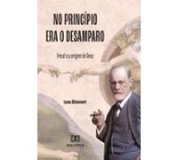 No Princípio Era O Desamparo (ebook)