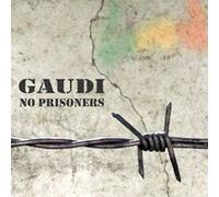 No Prisoners by Gaudi (2010-03-23)