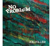 No Problem - Kid Killer [7" VINYL] [Vinilo]