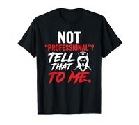 No Profesional Dime Eso Enfermera Bold Camiseta