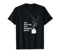 No prosperar, solo fumar suavemente: humor agotado Camiseta