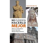No pudieron hacerlo mejor: Alfonso I el Batallador, Urraca I de León, Obispo Diego Gelmírez