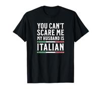 No Puedes Asustarme Mi Marido es Italiano Camiseta