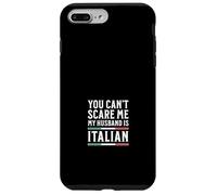 No Puedes Asustarme Mi Marido es Italiano Carcasa para iPhone 7 Plus/8 Plus