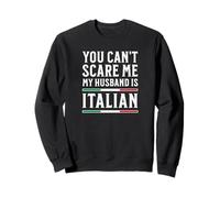 No Puedes Asustarme Mi Marido es Italiano Sudadera