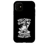 No Puedes Asustarme Sobreviví A Los Chats Grupales Carcasa para iPhone 11