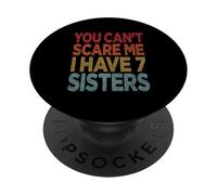 No Puedes Asustarme, Tengo 7 Hermanas PopSockets PopGrip Adhesivo