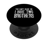 No puedes asustarme Tengo dos hermanos - Hermanos divertidos PopSockets PopGrip Adhesivo