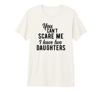 No Puedes Asustarme, Tengo Dos Hijas Funny Vintage Camiseta Premium