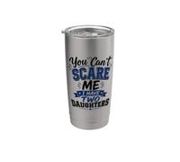 No puedes asustarme Tengo dos hijas Mamá Papá de niñas Vaso térmico de acero inoxidable de doble pared