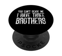 No puedes asustarme, tengo tres hermanos que coinciden de manera divertida PopSockets PopGrip Adhesivo