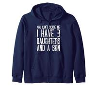 No Puedes Asustarme Tengo Tres Hijas y un Hijo Sudadera con Capucha