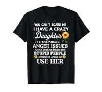No puedes asustarme, tengo una hija loca (ropa) Camiseta