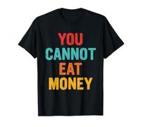 No Puedes Comer Dinero Diseño Vintage Camiseta
