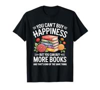 No puedes comprar la felicidad pero comprar más libros Bookworm Camiseta