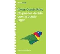 No Puedes Decirle Que No Puede Jugar (Educación, pedagogía)