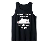 No Puedes Decirme Lo Que Tengo Que Hacer. No Eres Mi Gato. Camiseta sin Mangas