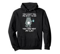 No Puedes Decirme Lo Que Tengo Que Hacer. No Eres Mi Gato. Sudadera con Capucha