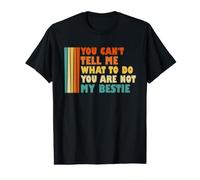 No Puedes decirme lo Que Tengo Que Hacer No Eres mi Mejor Amiga Camiseta gráfica económica