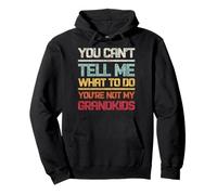 No puedes decirme qué hacer No eres el retro de mis nietos Sudadera con Capucha