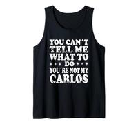 No Puedes decirme qué Hacer No Eres mi Carlos Camiseta sin Mangas