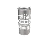 No puedes decirme qué hacer, no eres mi hija, gracioso Vaso térmico de acero inoxidable de doble pared