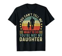 No puedes decirme qué hacer No eres mi hija Vintage Camiseta