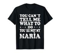 No Puedes decirme qué Hacer No Eres mi María Camiseta