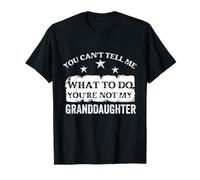 No Puedes decirme qué Hacer No Eres mi Nieta Camiseta