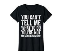No Puedes decirme qué Hacer No Eres mi Nieta Camiseta gráfica económica, Mujer, Negro, S