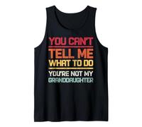 No puedes decirme qué hacer No eres mi nieta Camiseta sin Mangas