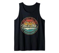 No Puedes decirme qué Hacer No Eres mi Nieta Camiseta sin Mangas