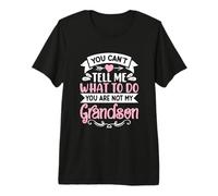 No Puedes decirme qué Hacer No Eres mi Nieto Camiseta Premium