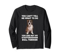 No puedes decirme qué hacer Staffordshire Bull Terrier Manga Larga
