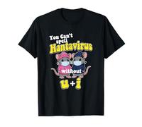No Puedes deletrear el hantavirus sin ti y yo Camiseta