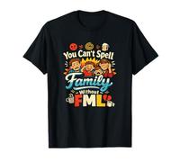 No Puedes deletrear Familia sin FML Funny Parent Camiseta