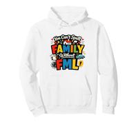 No Puedes deletrear Familia sin FML Funny Parent Sudadera con Capucha